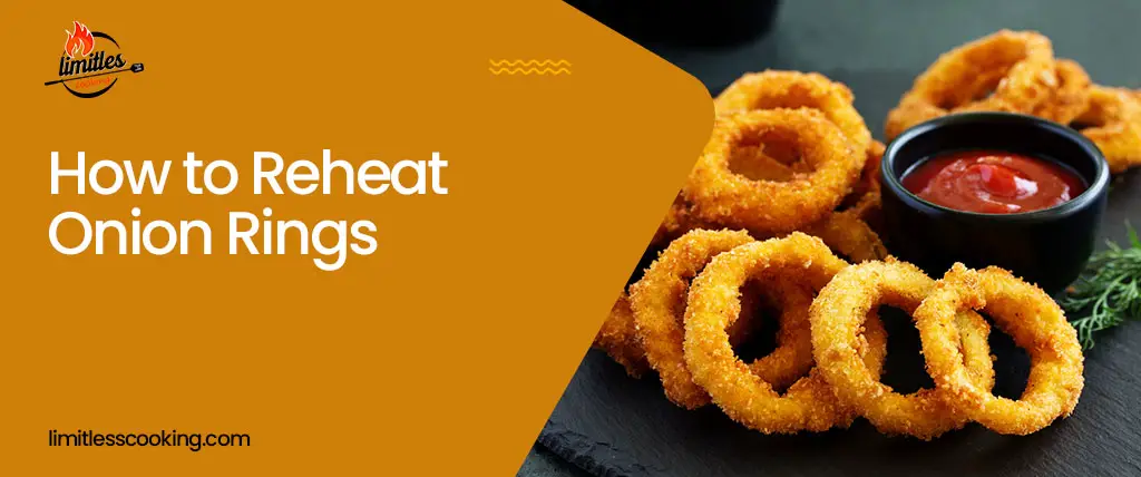How to Reheat Onion Rings