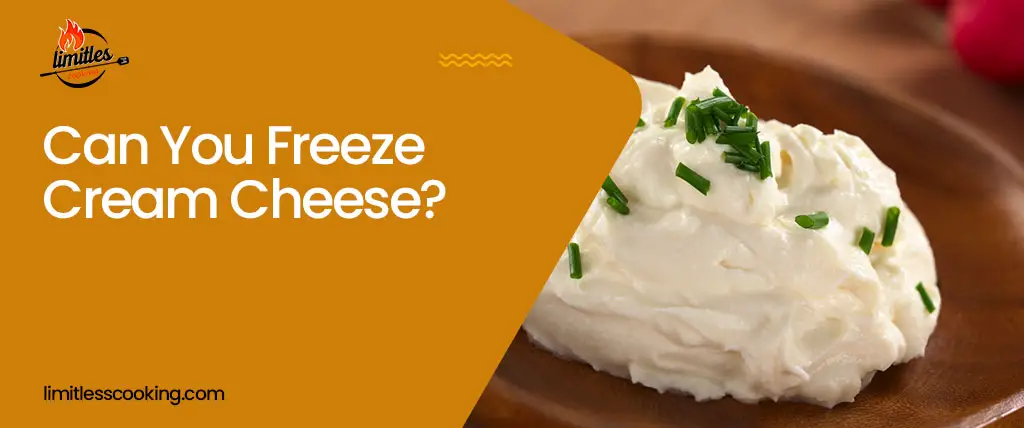 Can You Freeze Cream Cheese