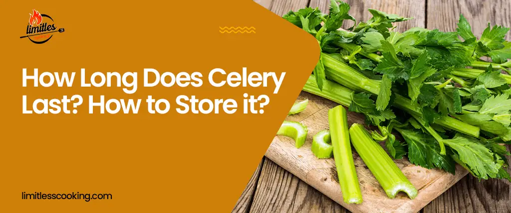 What Is the Shelf Life of Celery?