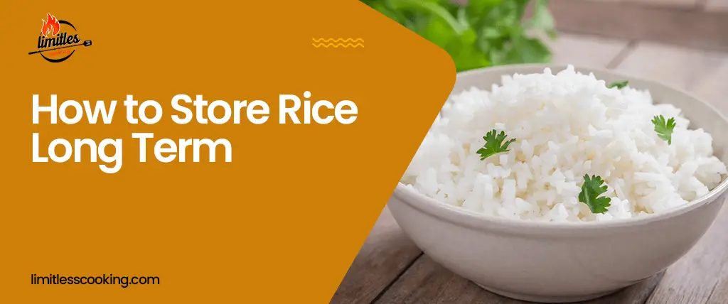 How to Store Rice Long-Term? Discuss the Perfect Ways to Store Rice for Long Term