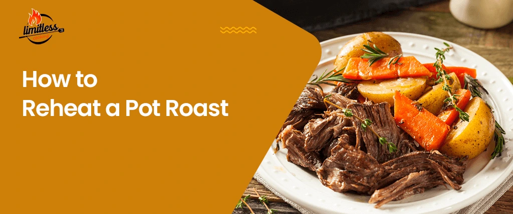 How to Reheat a Pot Roast