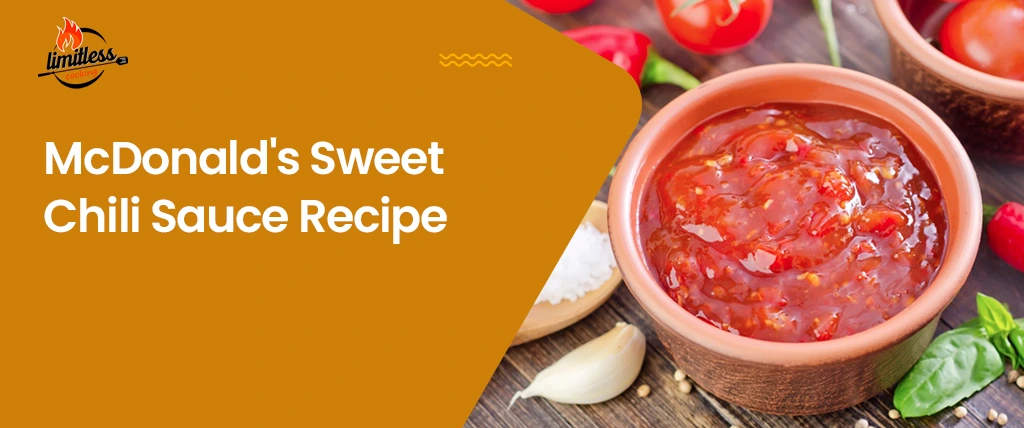 McDonald’s Sweet Chili Sauce Recipe: Easy & Tasty