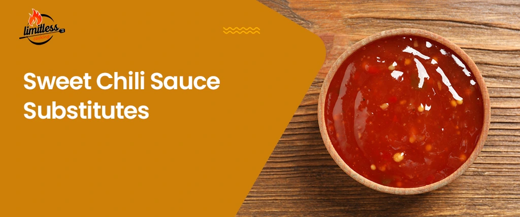 Sweet Chili Sauce Substitutes